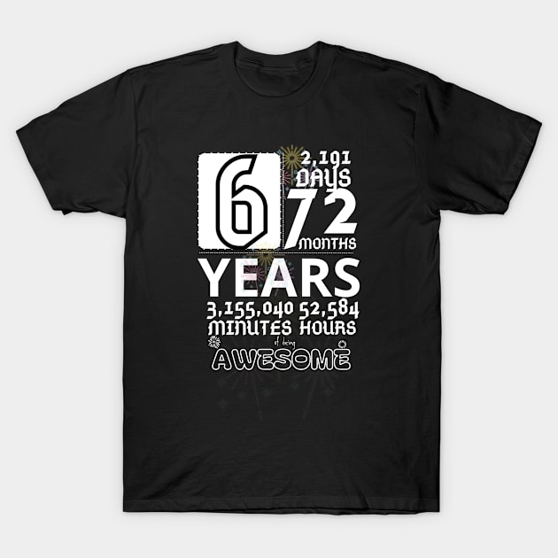 6th Birthday Shirt Boy 6 Years of Being Awesome Birthday Countdown TShirt 6th Birthday Shirt Girl 6 T-Shirt by Fashion kingDom